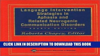 Read Now Language Intervention Strategies in Aphasia and Related Neurogenic Communication