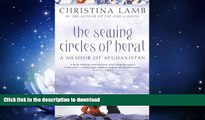 GET PDF  The Sewing Circles of Herat: My Afghan Years FULL ONLINE