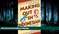 READ  Making Out in Indonesian: Revised Edition (Indonesian Phrasebook) (Making Out Books)  BOOK