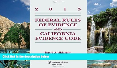 Big Deals  Federal Rules Evidence   California Evidence Code, 2013 Case Supplement  Best Seller