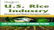 [PDF] U.S. Rice Industry: Elements and Global Competitiveness (Agriculture Issues and Policies)