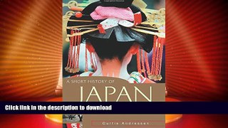 READ BOOK  A Short History of Japan: From Samurai to Sony (A Short History of Asia series)  GET