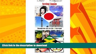 READ BOOK  Seeing Japan - Through the eyes of a Jamaican expat  PDF ONLINE