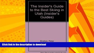 READ  The Insider s Guide to the Best Skiing in Utah (Insider s Guides) FULL ONLINE