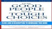 [Ebook] How Good People Make Tough Choices Rev Ed: Resolving the Dilemmas of Ethical Living