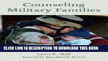 [EBOOK] DOWNLOAD Counseling Military Families: What Mental Health Professionals Need to Know READ