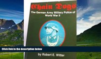Books to Read  Chain Dogs: The German Army Military Police of World War II  Best Seller Books Best