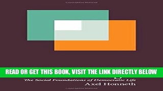 [EBOOK] DOWNLOAD Freedom s Right: The Social Foundations of Democratic Life (New Directions in