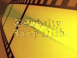 Celebrity Baby Dish - Aug 6-Aug 10