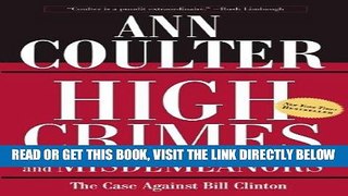 [EBOOK] DOWNLOAD High Crimes and Misdemeanors: The Case Against Bill Clinton PDF