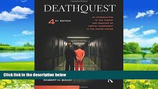 Big Deals  DeathQuest: An Introduction to the Theory and Practice of Capital Punishment in the