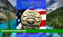 Must Have  Police Supervision and Management: In An Era of Community Policing (2nd Edition)  READ