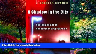 Big Deals  A Shadow in the City: Confessions of an Undercover Drug Warrior  Best Seller Books Best