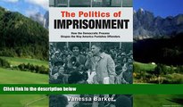 Books to Read  The Politics of Imprisonment: How the Democratic Process Shapes the Way America
