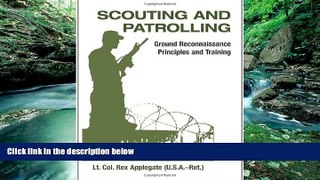 Books to Read  Scouting And Patrolling: Ground Reconnaissance Principles And Training (Military