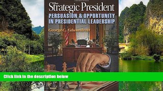 Big Deals  The Strategic President: Persuasion and Opportunity in Presidential Leadership  Best