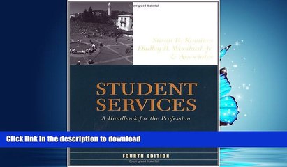 READ BOOK  Student Services: A Handbook for the Profession (Jossey-Bass Higher and Adult