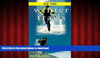 FAVORIT BOOK Winter Trails New York: The Best Cross-Country Ski   Snowshoe Trails (Winter Trails