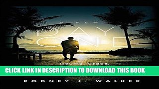 [PDF] A New Day One: Trauma, Grace, and a Young Man s Journey from Foster Care to Yale Download