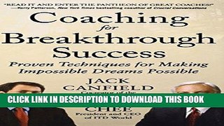 [Ebook] Coaching for Breakthrough Success: Proven Techniques for Making Impossible Dreams Possible
