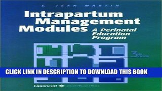 Read Now Intrapartum Management Modules: A Perinatal Education Program (Martin, Intrapartum