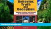 Big Deals  Behavior, Truth and Deception: Applying Profiling and Analysis to the Interview