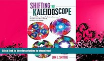 GET PDF  Shifting the Kaleidoscope: Returned Peace Corps Volunteer Educators  Insights on Culture