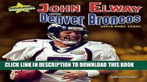 [PDF] FREE John Elway and the Denver Broncos: Super Bowl XXXIII (Super Bowl Superstars) [Read]