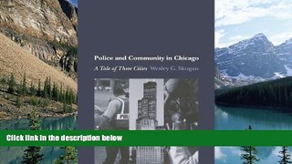 Books to Read  Police and Community in Chicago: A Tale of Three Cities (STUDIES CRIME)  Full