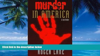 Big Deals  MURDER IN AMERICA: A HISTORY (HISTORY CRIME   CRIMINAL JUS)  Best Seller Books Best