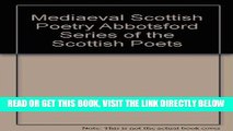 [EBOOK] DOWNLOAD MEDIAEVAL SCOTTISH POETRY (ABBOTSFORD SERIES OF THE SCOTTISH POETS) PDF