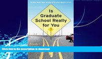 FAVORITE BOOK  Is Graduate School Really for You?: The Whos, Whats, Hows, and Whys of Pursuing a