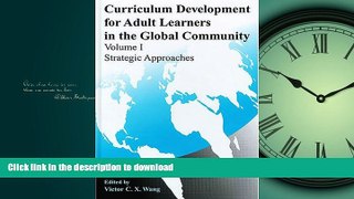 READ BOOK  Curriculum Development for Adult Learners in the Global Community Volume 1: Strategic
