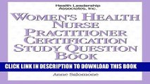 Read Now Women s Health Nurse Practitioner Certification Study Question Book (Family Nurse