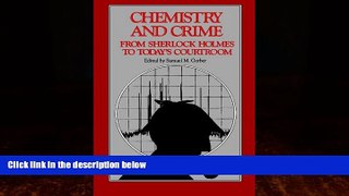 Big Deals  Chemistry and Crime: From Sherlock Holmes to Today s Courtroom (American Chemical