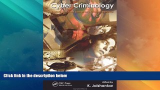 Big Deals  Cyber Criminology: Exploring Internet Crimes and Criminal Behavior  Full Read Most Wanted