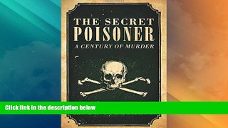 Must Have PDF  The Secret Poisoner: A Century of Murder  Best Seller Books Best Seller
