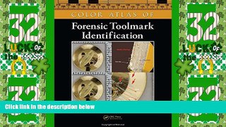 Big Deals  Color Atlas of Forensic Toolmark Identification  Best Seller Books Most Wanted