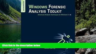Big Deals  Windows Forensic Analysis Toolkit, Fourth Edition: Advanced Analysis Techniques for