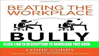 [Ebook] Beating the Workplace Bully: A Tactical Guide to Taking Charge Download Free