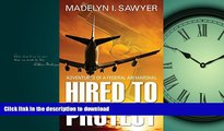 READ THE NEW BOOK Hired to Protect: Adventures of a Federal Air Marshal READ EBOOK