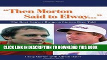 [PDF] FREE Then Morton Said to Elway: The Best Denver Broncos Stories Ever Told (Book   CD) [Read]