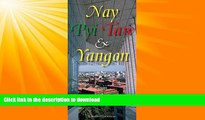 FAVORITE BOOK  Nay Pyi Taw   Yangon Map: Myanmar s Principal Cities (Burma)  GET PDF