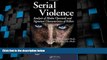 Big Deals  Serial Violence: Analysis of Modus Operandi and Signature Characteristics of Killers