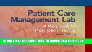 Read Now Patient Care Management Lab: A Workbook for Prescription Practice (Point (Lippincott
