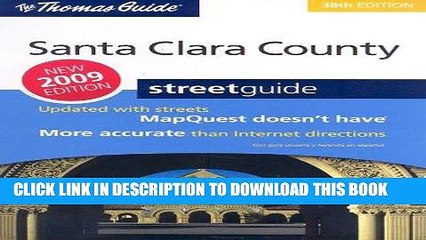 Read Now Santa Clara County Street Guide (Thomas Guide Santa Clara County Street Guide