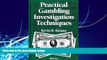 Books to Read  Practical Gambling Investigation Techniques (Practical Aspects of Criminal and
