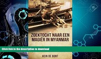 READ BOOK  Zoektocht naar een magiÃ«r in Myanmar: Met dank aan mijn monnikvriend Tharta (Dutch