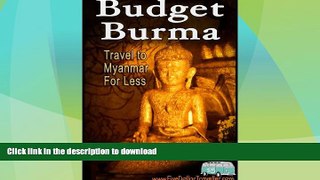 READ  Budget Burma Travel Guide: Backpacking Myanmar  PDF ONLINE