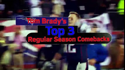 Tom Brady s Top 3 Regular Season Comebacks   NFL